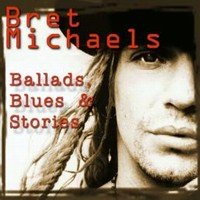 Bret Michaels - Ballads,Blues And Stories (2001)